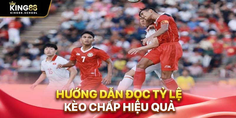Soi Kèo Châu Á Chuẩn Xác – Thắng To Không Cần Đoán Mò 2 Hướng dẫn đọc tỷ lệ kèo chấp hiệu quả