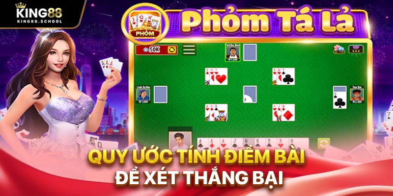 Cách Chơi Phỏm King88 – Bí Kíp Dễ Thắng Nâng Trình Cao Thủ 2 Quy ước tính điểm bài để xét thắng bại