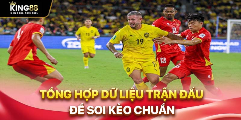 Soi Kèo Châu Á Chuẩn Xác – Thắng To Không Cần Đoán Mò 3 Tổng hợp dữ liệu trận đấu để soi kèo chuẩn